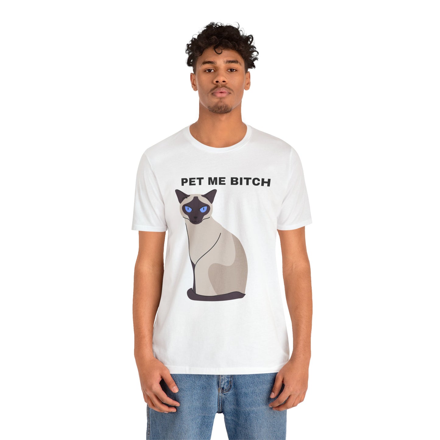 Pet Me Bitch Siamese Cat - Funny, Siamese Cat Lover White Unisex T-shirt